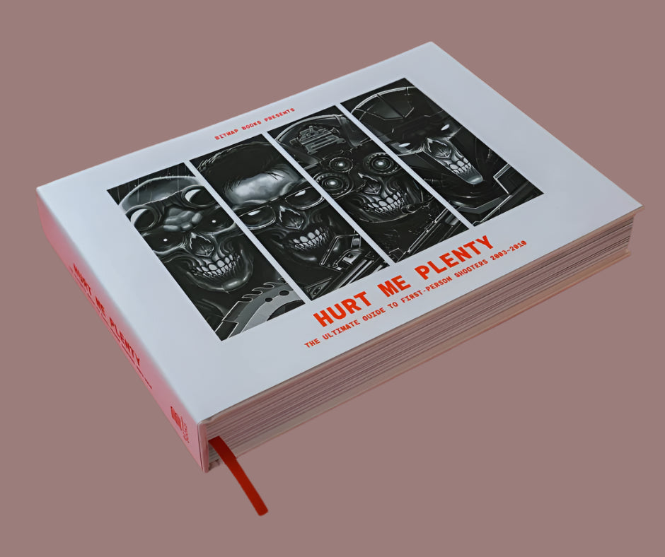 Hurt Me Plenty: The Ultimate Guide to First-Person Shooters 2003-2010