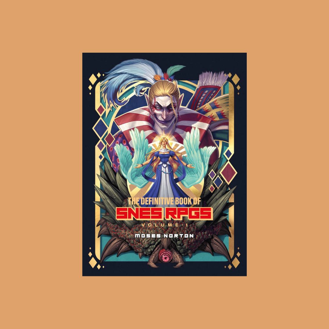 The Definitive Book of SNES RPGs Vol. 1